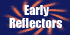 Early Reflectors