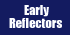 Early Reflectors