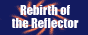 Rebirth of the Reflector