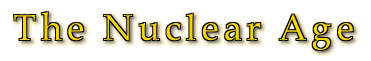 The Nuclear Age
