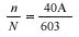 little n divided by big N = (40A divided by 603)